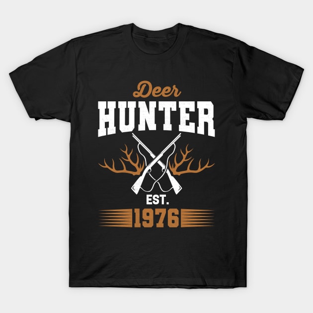 Gifts for 45 Year Old Deer Hunter 1976 Hunting 45th Birthday Gift Ideas T-Shirt by uglygiftideas